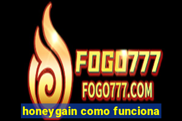 honeygain como funciona